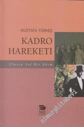 Kadro Hareketi: Ulusçu Sol Bir Akım (1932 - 1934)