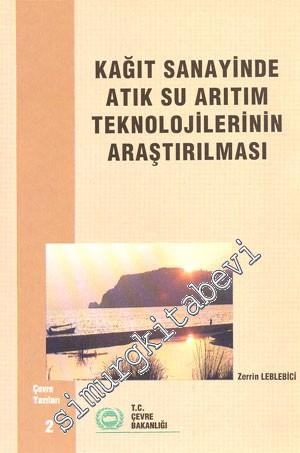 Kağıt Sanayiinde Atıksu Arıtım Teknolojilerinin Araştırılması