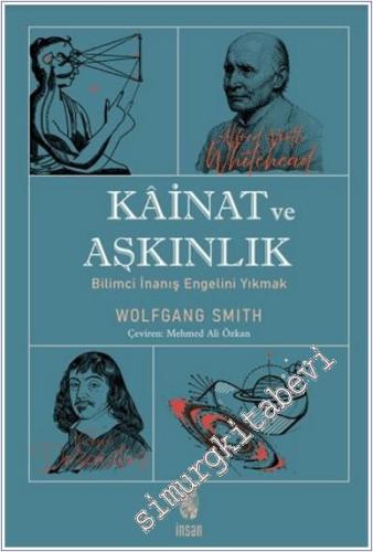 Kainat ve Aşkınlık : Bilimci İnanış Engelini Yıkmak - 2024