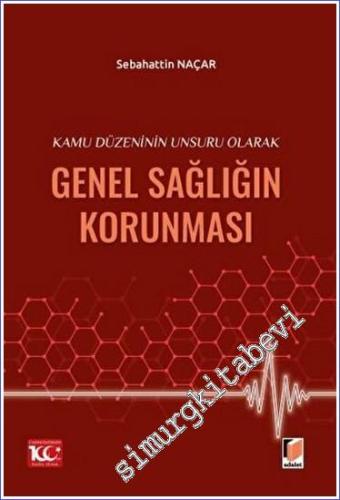 Kamu Düzeninin Unsuru Olarak Genel Sağlığın Korunması - 2023