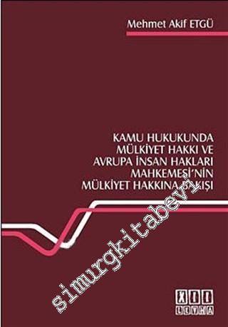 Kamu Hukukunda Mülkiyet Hakkı ve Avrupa İnsan Hakları Mahkemesi'nin Mü