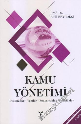 Kamu Yönetimi: Düşünceler, Yapılar, Fonksiyonlar, Politikalar