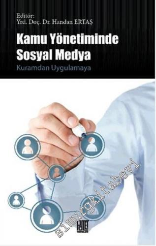 Kamu Yönetiminde Sosyal Medya - Kuramdan Uygulamaya