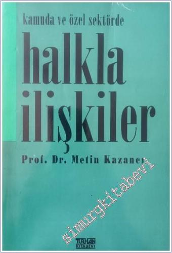 Kamuda ve Özel Sektörde Halkla İlişkiler