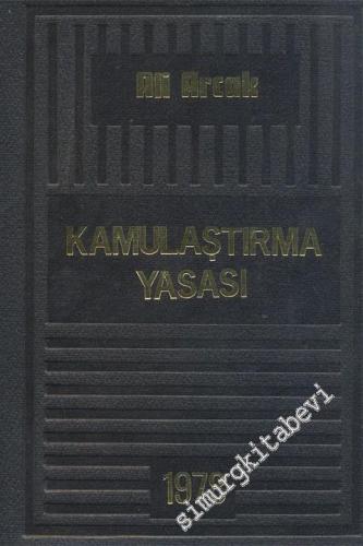 Kamulaştırma Yasası: Açıklaması, Uygulaması ve Yargısal Kararlar