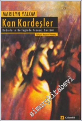 Kan Kardeşler: Kadınların Belleğinde Fransız Devrimi