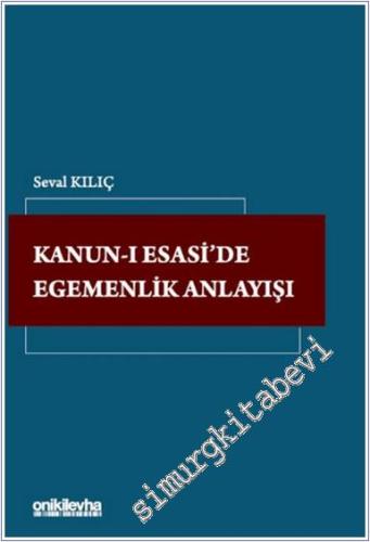 Kanun-ı Esasi'de Egemenlik Anlayışı - 2024