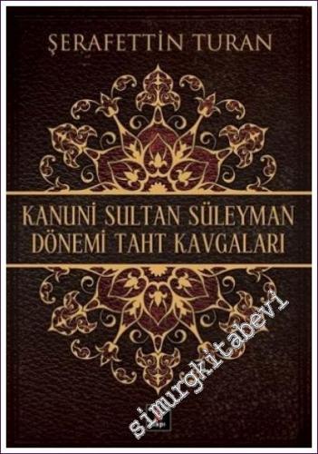 Kanuni Sultan Süleyman Dönemi Taht Kavgaları