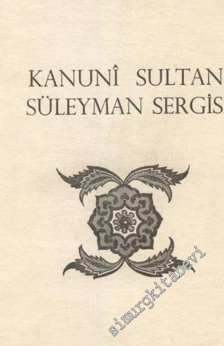 Kanuni Sultan Süleyman Sergisi