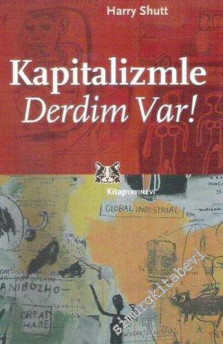 Kapitalizmle Derdim Var