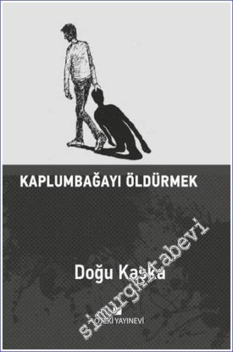 Kaplumbağayı Öldürmek - 2021