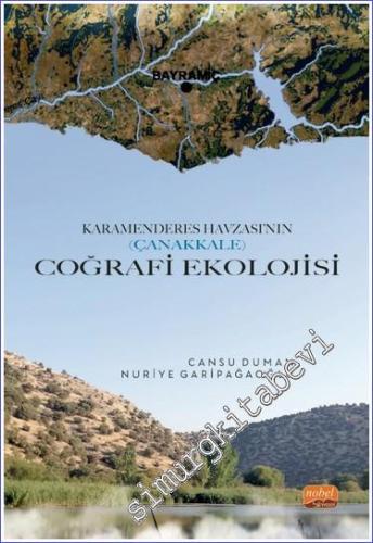 Karamenderes Havzası'nın - Çanakkale - Coğrafi Ekolojisi - 2023