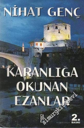 Karanlığa Okunan Ezanlar