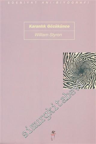 Karanlık Gözükünce: Bir Delilik Güncesi