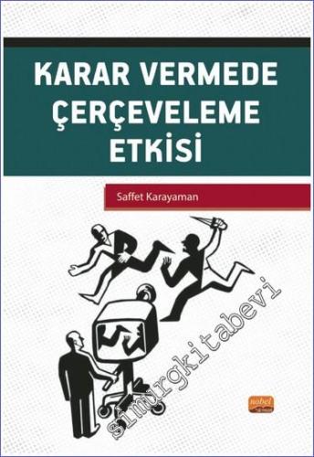 Karar Vermede Çerçeveleme Etkisi - 2023