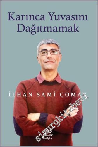 Karınca Yuvasını Dağıtmamak