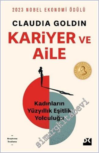 Kariyer ve Aile : Kadınların Yüzyıllık Eşitlik Yolculuğu - 2024