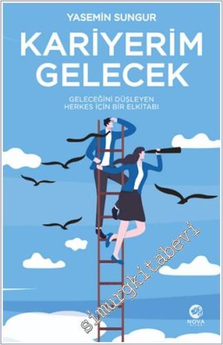 Kariyerim Gelecek : Geleceğini Düşleyen Herkes İçin Bir Elkitabı - 202