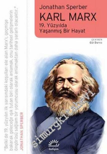 Karl Marx: 19. Yüzyılda Yaşanmış Bir Hayat