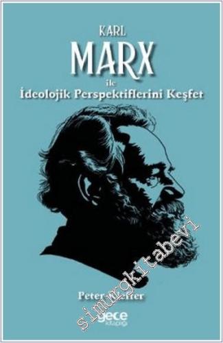 Karl Marx ile İdeolojik Perspektiflerini Keşfet - 2024