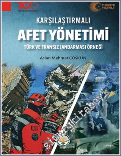 Karşılaştırmalı Afet Yönetimi : Türk ve Fransız Jandarması Örneği - 20