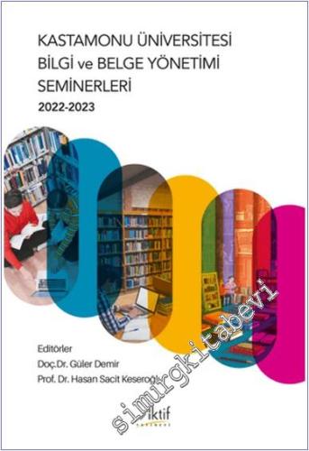 Kastamonu Üniversitesi Bilgi ve Belge Yönetimi Seminerleri (2022-2023)