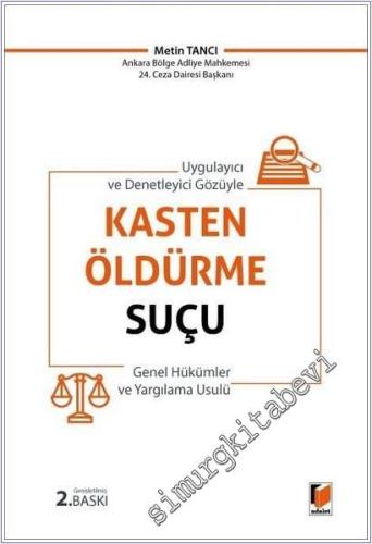 Kasten Öldürme Suçu (Genel Hükümler ve Yargılama Usulü) - Uygulayıcı v