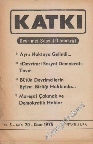 Katkı - Devrimci Sosyal Demokrat Dergisi - Dosya: Aynı Noktaya Gelindi