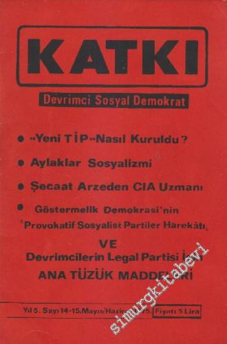 Katkı - Devrimci Sosyal Demokrat Dergisi - Dosya: “Yeni TİP” Nasıl Kur