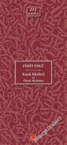 Kaza Sözleri ve Öteki Metinler