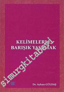 Kelimelerle Barışık Yaşamak