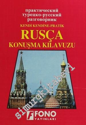 Kendi Kendine Pratik Rusça Konuşma Kılavuzu