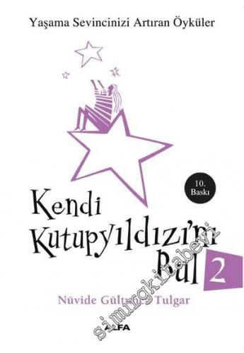 Kendi Kutup Yıldızını Bul 2 - Yaşama Sevincinizi Artıran Öyküler