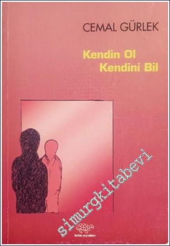 Kendin Ol, Kendini Bil - Denemeler, Değiniler