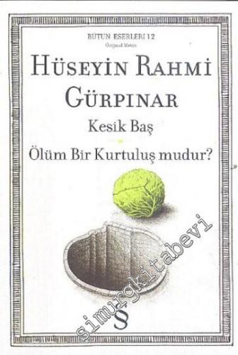 Kesik Baş / Ölüm Bir Kurtuluş Mudur