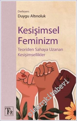 Kesişimsel Feminizm : Teoriden Sahaya Uzanan Kesişimsellik - 2024