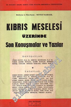 Kıbrıs Meselesi Üzerinde Son Konuşmalar ve Yazılar