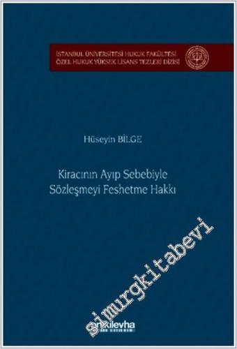 Kiracının Ayıp Sebebiyle Sözleşmeyi Feshetme Hakkı - 2024