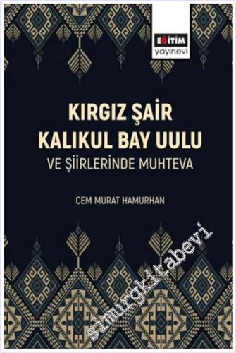 Kırgız Şair Kalıkul Bay Uulu ve Şiirlerinde Muhteva - 2024