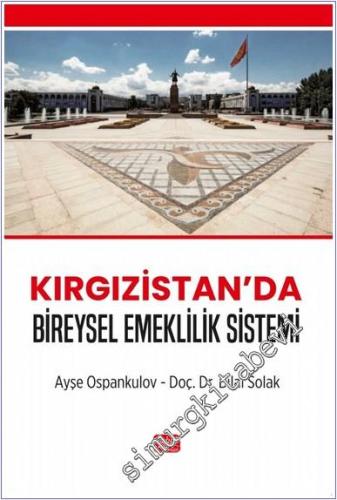 Kırgızistan'da Bireysel Emeklilik Sistemi - 2024