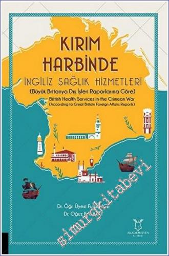 Kırım Harbinde İngiliz Sağlık Hizmetleri : Büyük Britanya Dış İşleri R