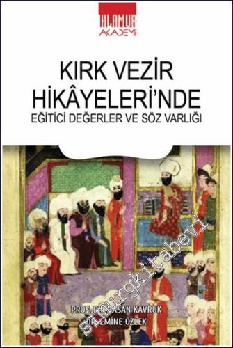 Kırk Vezir Hikayeleri'nde Eğitici Değerler ve Söz Varlığı - 2024