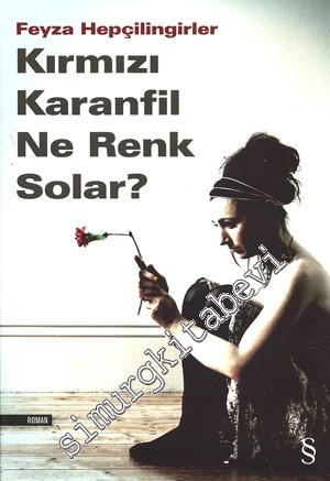 Kırmızı Karanfil Ne Renk Solar ?