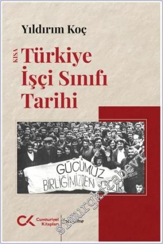 Kısa Türkiye İşçi Sınıfı Tarihi - 2024