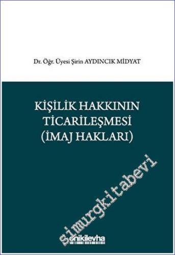 Kişilik Hakkının Ticarileşmesi (İmaj Hakkı) - 2023