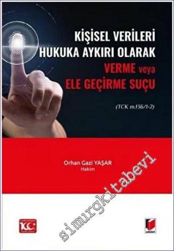 Kişisel Verileri Hukuka Aykırı Olarak Verme veya Ele Geçirme Suçu - 20