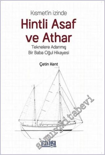 Kısmet'in İzinde Hintli Asaf ve Athar - Teknelere Adanmış Bir Baba Oğu