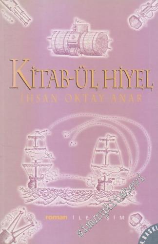 Kitab-ül Hiyel: Eski Zaman Mucitlerinin İnanılmaz Hayat Öyküleri