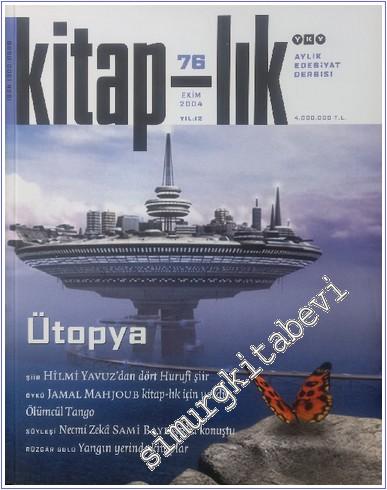 Kitap-lık: Aylık Edebiyat Dergisi, Dosya: Ütopya - Sayı : 76 Yıl 12 Ek