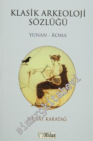 Klasik Arkeoloji Sözlüğü: Yunan - Roma